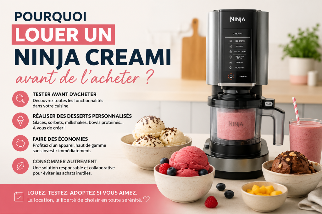 Location Ninja Creami avant achat pour tester l'appareil à la maison